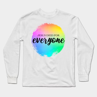 Jesus Died for Everyone Christian Bible Verse Rainbow Paint Long Sleeve T-Shirt